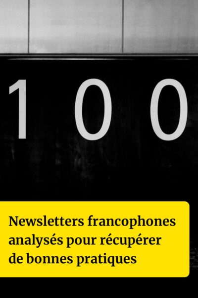 Analyse de 100 newsletters francophones pour découvrir de bonnes pratiques